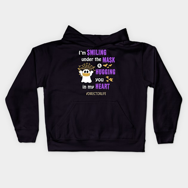 Halloween boo Im smiling under the mask & hugging you in my heart Director Kids Hoodie by janetradioactive